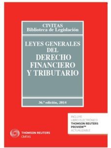 leyes generales del derecho financiero y tributario (36ª ed.) 2014-9788447046881