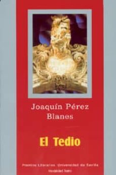 el tedio-joaquin perez blanes-9788447206681