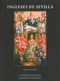 ingleses de sevilla-martin murphy-9788447213481