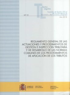 reglamento general de las actuaciones y procedimientos de gestion e inspeccion tributaria y de desarrollo de las normas comunes de los procedimientos de aplicacion d elos tributos-9788447609581