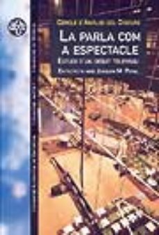 la parla com a espectacle estudi d un debat televisiu-9788449009181
