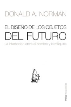 el diseño de los objetos de futuro-donald a. norman-9788449323881
