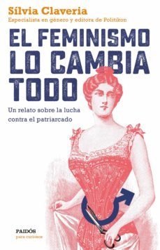 el feminismo lo cambia todo (ebook)-silvia claveria-9788449335181
