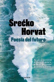 poesia del futuro (ebook)-srecko horvat-9788449336881