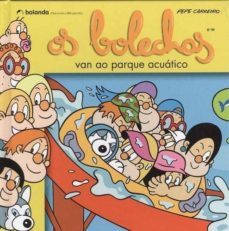 os bolechas van ao parque acuatico-pepe carreiro-9788460870081