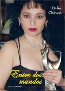 entre dos mundos-dalia chavez-9788461227181