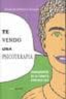 te vendo una psicoterapia: fundamentos de la terapia enrique-ser-enrique gonzalez alvarado-9788461257881