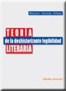 teoria literaria: de la deshistorizante legibilidad-9788461272181
