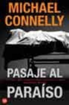 pasaje al paraiso (serie harry bosch 5)-michael connelly-9788466307581