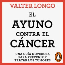 el ayuno contra el cancer (audiolibro)-valter longo-9788466381581
