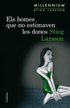 els homes que no estimaven les dones (sèrie millennium 1)-stieg larsson-9788466411981