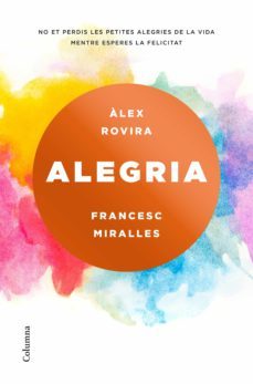 alegria-francesc miralles-alex rovira-9788466423281
