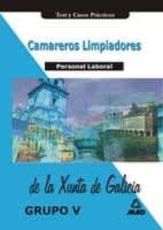 camareros-limpiadores; personal laboral de la xunta de galicia gr upo v (test y casos practicos)-9788466506281