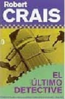 el ultimo detective (serie elvis cole 9)-robert crais-9788466621281