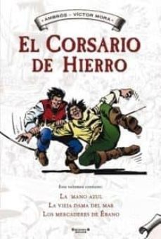 el corsario de hierro nº 1 (contiene: la mano azul; la vieja dama del mar; los mercaderes de ebano)-9788466641081
