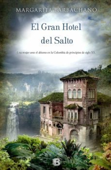 el gran hotel del salto-margarita barbachano-9788466655781