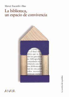 la biblioteca, un espacio de convivencia-9788466727181