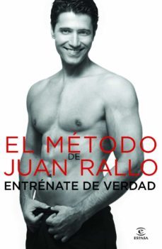 (pe) el metodo de juan rallo: entrenate de verdad-9788467002881