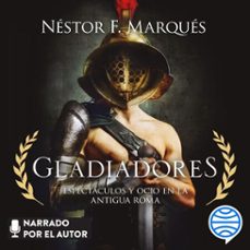 gladiadores (audiolibro)-nestor f. marques gonzalez-9788467078381