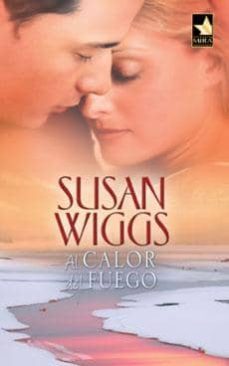 al calor del fuego-susan wiggs-9788467186581