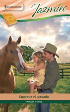 superar el pasado-patricia thayer-9788467192681