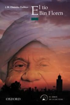 tio bin floren (el arbol de la lectura. a partir de 12 años)-j.m. olaizola-9788467354881