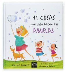 41 cosas que solamente hacen las abuelas-9788467517781