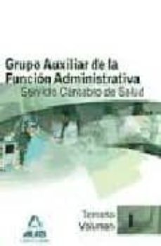 grupo auxiliar de la funcion administrativa del servicio cantabro de salud. temario. volumen i-9788467627381