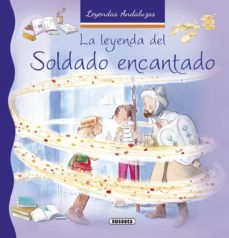 la leyenda del soldado encantado-lorena marin-9788467742381