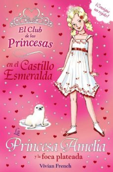 la princesa amelia y la foca plateada-vivian french-9788467840681