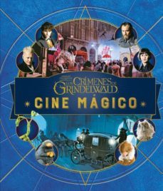 cine magico 4: animales fantasticos: los crimenes de grindelwald-jody revenson-9788467933581