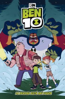 ben 10 la verdad esta ahi fuera-c. b. lee-linda chen-9788467940381