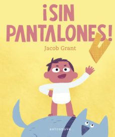 sin pantalones-jacob grant-9788467957181