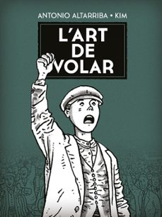 l art de volar-antonio altarriba-9788467961881