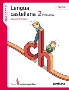 cuaderno lengua 2º ep 2º trim. (los caminos del saber) (pauta)-9788468001081
