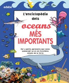 l’enciclopèdia dels oceans més importants-9788468356181