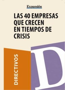 las 40 empresas que crecen en tiempos de crisis (ebook)-9788468630281