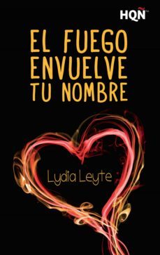 el fuego envuelve tu nombre (ebook)-lydia leyte-9788468778181
