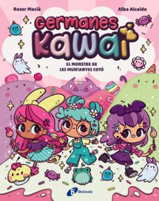 germanes kawai, 2. el monstre de les muntanyes coto-roser macia-9788469646281