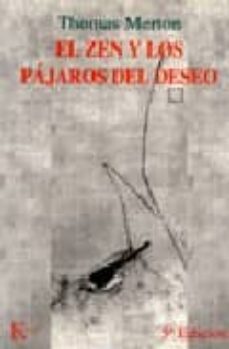 el zen y los pajaros del deseo-thomas merton-9788472453081