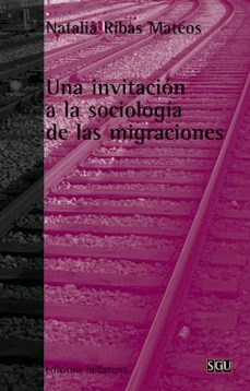 una invitacion a la sociologia de las migraciones-9788472902381
