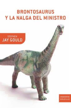 brontosaurus y la nalga del ministro-stephen jay gould-9788474238181