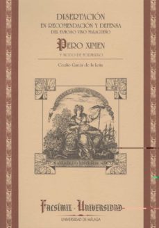 disertacion en recomendacion y defensa del famoso vino malageño p ero ximen y mod-elena ruiz romero de la torre-c. garcia de la leña-9788474966381
