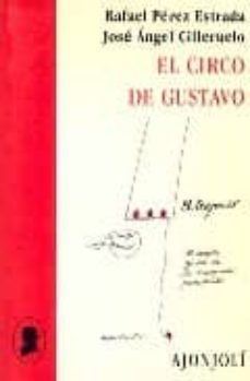 el circo de gustavo-jose angel cilleruelo-rafael perez estrada-9788475176581