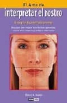 el arte de interpretar el rostro: guia practica de fisiognomia-9788475563381
