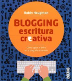 blogging : escritura creativa-robin houghton-9788475568881