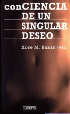 conciencia de un singular deseo-xose m. buxan-9788475842981