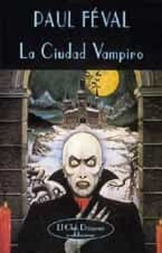 la ciudad vampiro: una peripecia gotica de ann radcliffe-paul feval-9788477022381