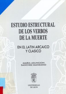 estudio estructural verbos de muerte en latin arcaico y clasico-9788477192381