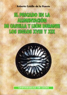 el pescado en la alimentacion de castilla y leon-roberto cubillo de la puente-9788477196181